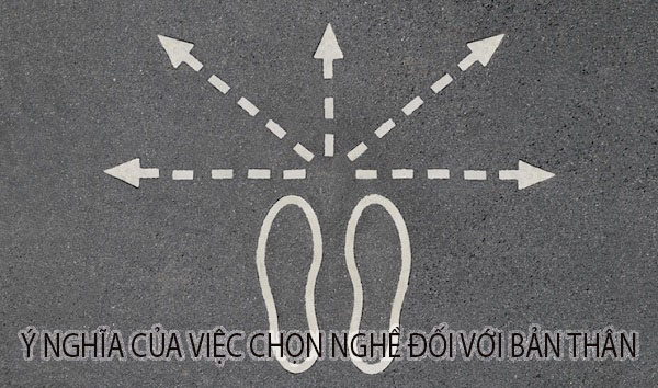 ý nghĩa của việc chọn nghề đối với bản thân