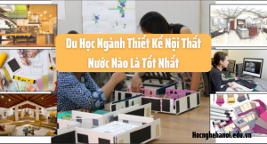 du học ngành thiết kế nội thất ở đâu tốt nhất