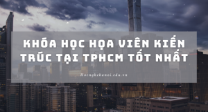 khóa học họa viên kiến trúc tại tphcm